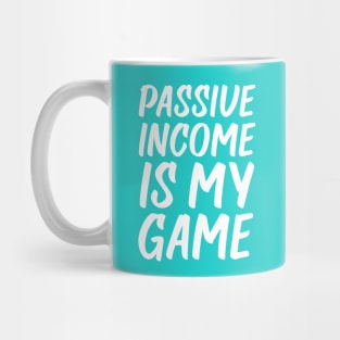 Passive Income is My Game | Money | Life Goals | Robin's Egg Blue Mug